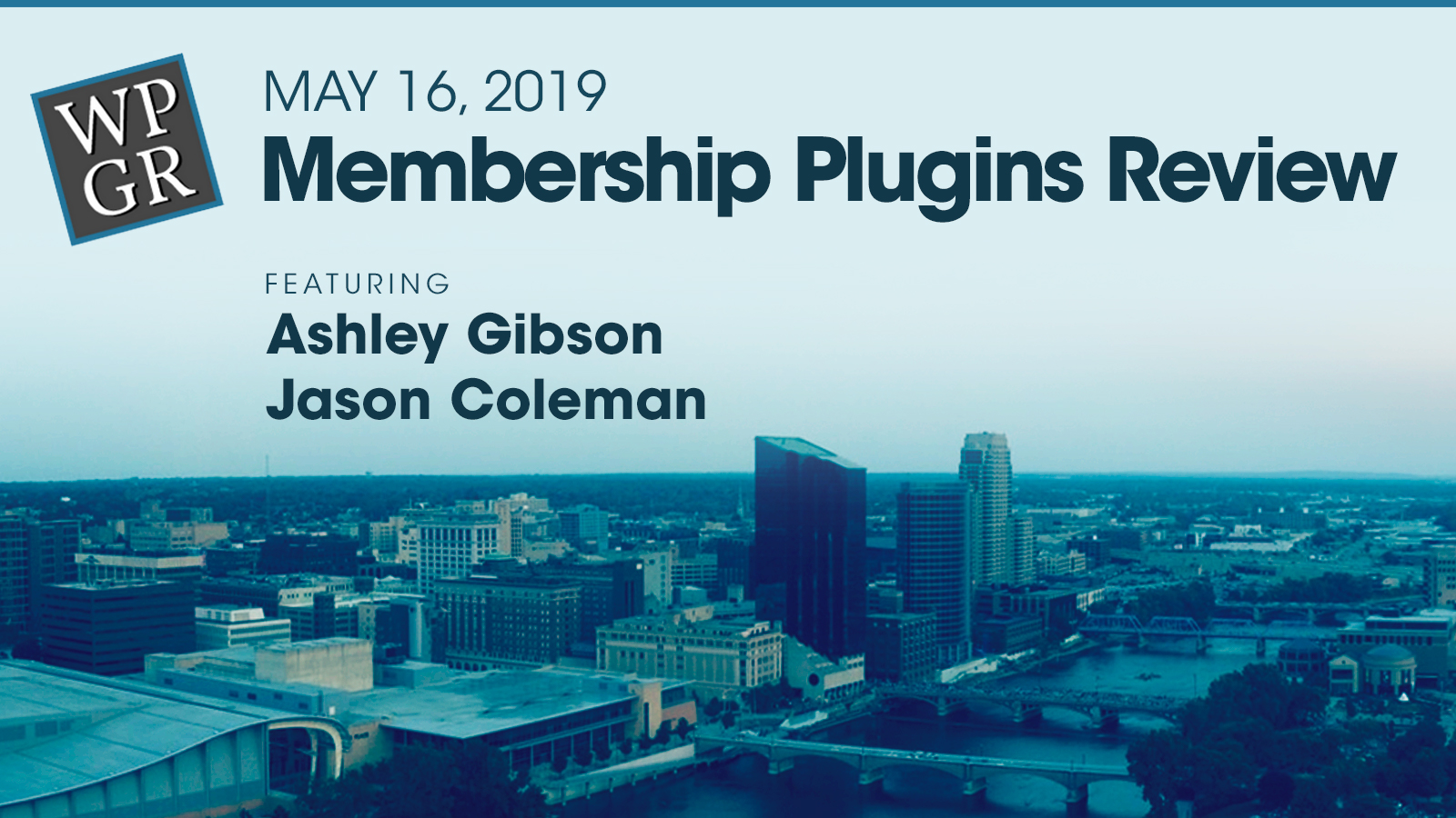 WPGR 19 May 2019, Membership Plugins Review