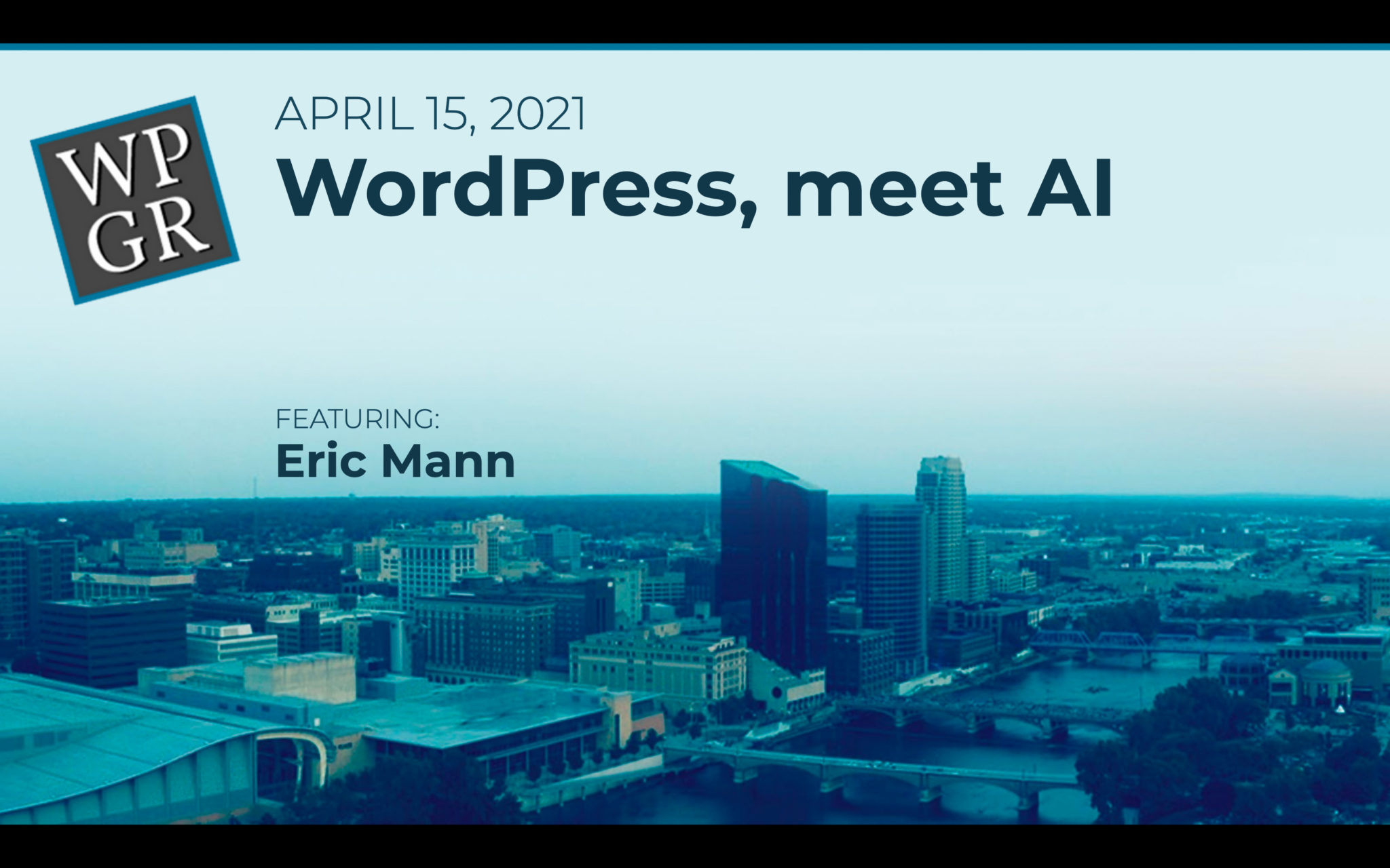 April 2021 Meetup WordPress, Meet AI WordPress Grand Rapids